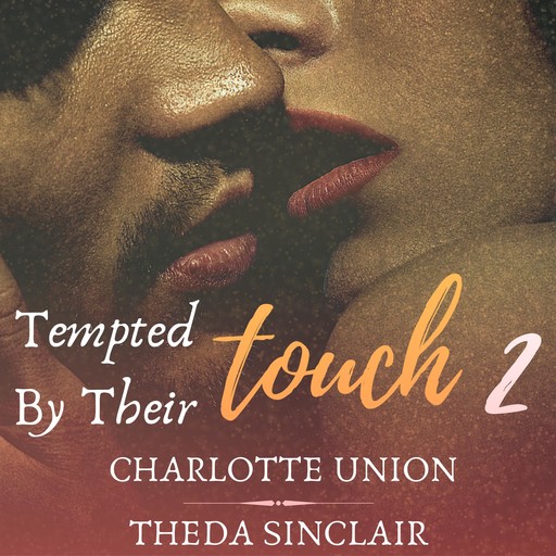 Tempted By Their Touch 2, Charlotte Union, Theda Sinclair