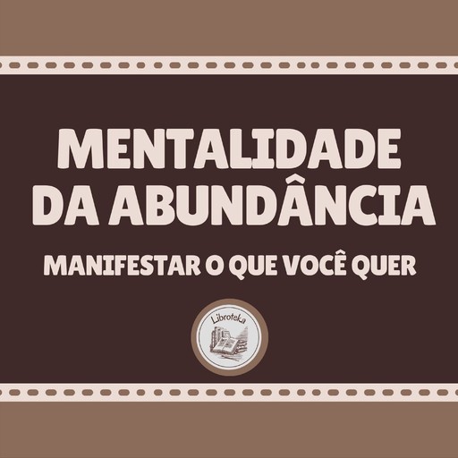 Mentalidade Da Abundância, LIBROTEKA