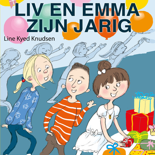 Liv en Emma: Liv en Emma zijn jarig, Line Kyed Knudsen