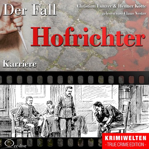 Karriere - Der Fall Hofrichter, Christian Lunzer, Henner Kotte