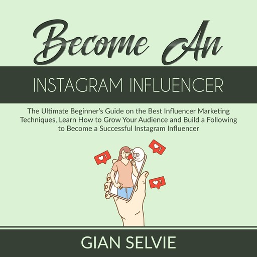 Become an Instagram Influencer, Gian Selvie