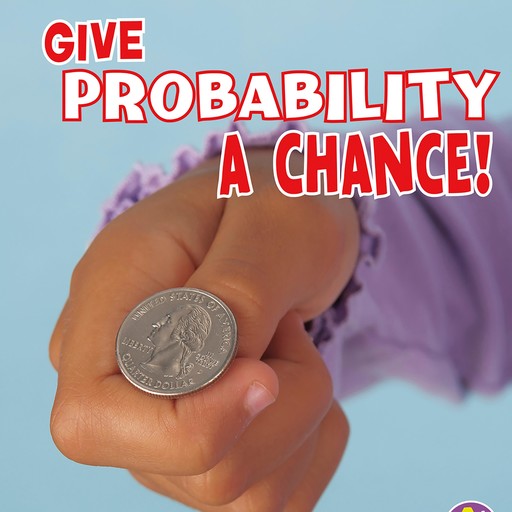 Give Probability a Chance!, Thomas K. Adamson, Heather Adamson