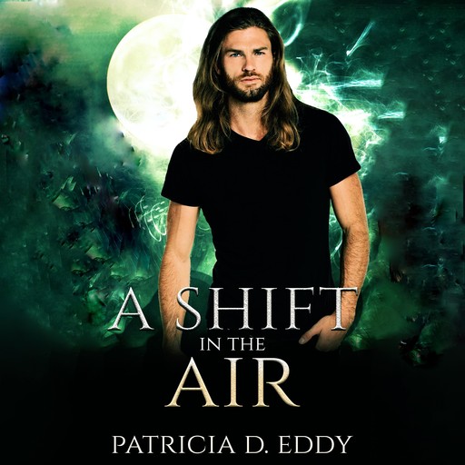 A Shift in the Air, Patricia D. Eddy