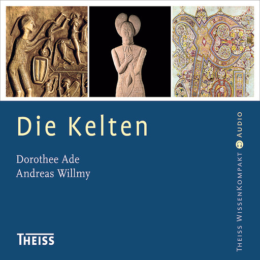 Die Kelten, Andreas Willmy, Dorothee Ade