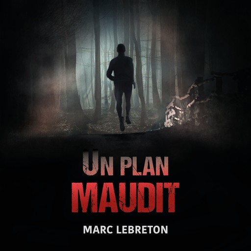 Un plan maudit, Marc Lebreton