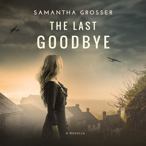 The Last Goodbye, Samantha Grosser