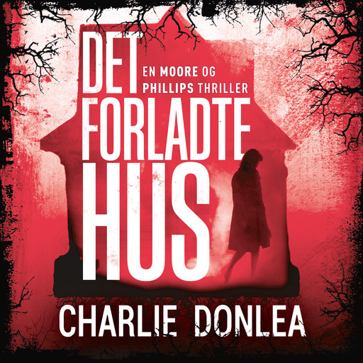 Det forladte hus, Charlie Donlea