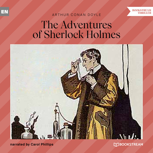The Adventures of Sherlock Holmes (Unabridged), Arthur Conan Doyle