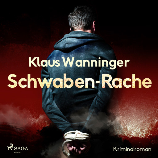 Schwaben-Rache - Kriminalroman, Klaus Wanninger