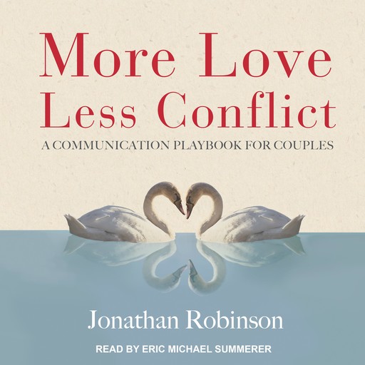 More Love, Less Conflict, Jonathan Robinson