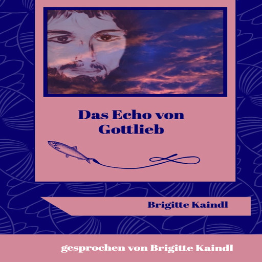 Das Echo von Gottlieb, Brigitte Kaindl