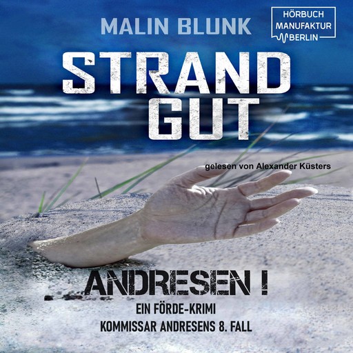 Strandgut - ANDRESEN!, Band 8 (ungekürzt), Malin Blunk