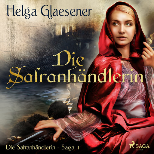 Die Safranhändlerin (Die Safranhändlerin-Saga 1), Helga Glaesener