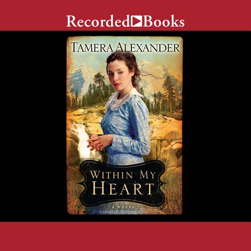 Within My Heart, Tamera Alexander
