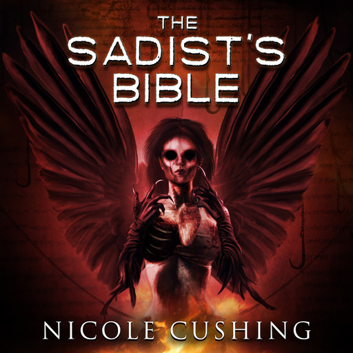 The Sadist's Bible, Cushing Nicole