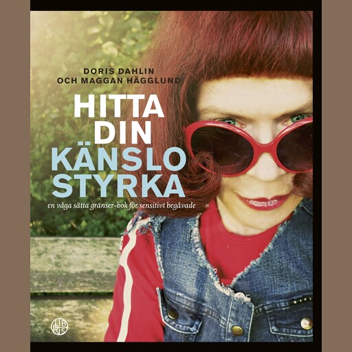 Hitta din känslostyrka, Doris Dahlin, Maggan Hägglund