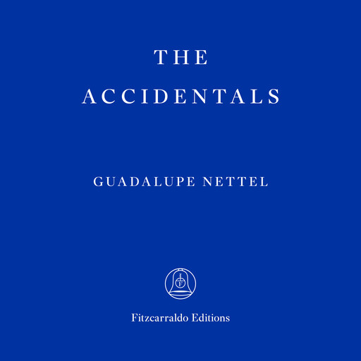The Accidentals, Guadalupe Nettel