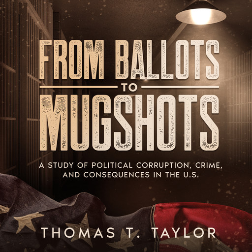 From Ballots to Mugshots, Thomas Taylor