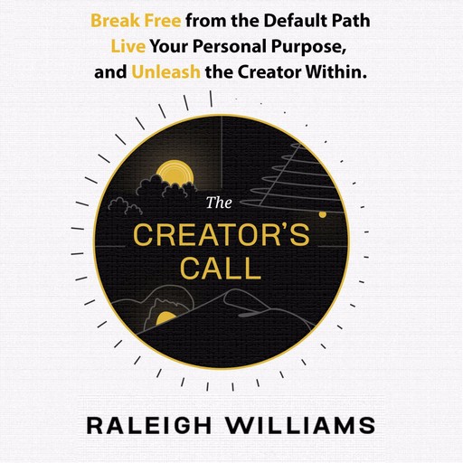 The Creator's Call, Raleigh Williams