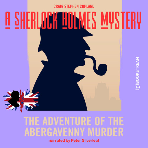The Adventure of the Abergavenny Murder - A Sherlock Holmes Mystery, Episode 2 (Unabridged), Arthur Conan Doyle, Craig Stephen Copland