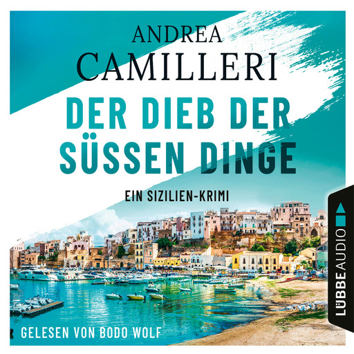 Der Dieb der süßen Dinge - Ein Sizilien-Krimi (Gekürzt), Andrea Camilleri