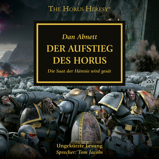The Horus Heresy 01: Der Aufstieg des Horus, Dan Abnett