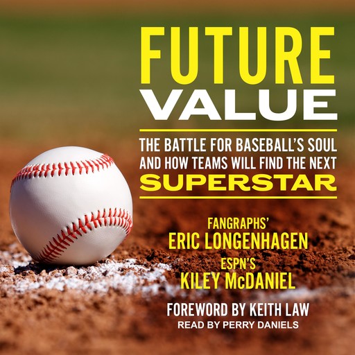Future Value, Eric Longenhagen, Kiley McDaniel