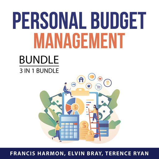 Personal Budget Management Bundle, 3 in 1 Bundle, Elvin Bray, Terence Ryan, Francis Harmon