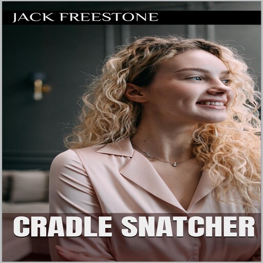 Cradle Snatcher, Jack Freestone