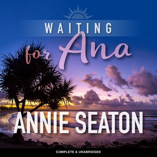 Waiting for Ana, Annie Seaton