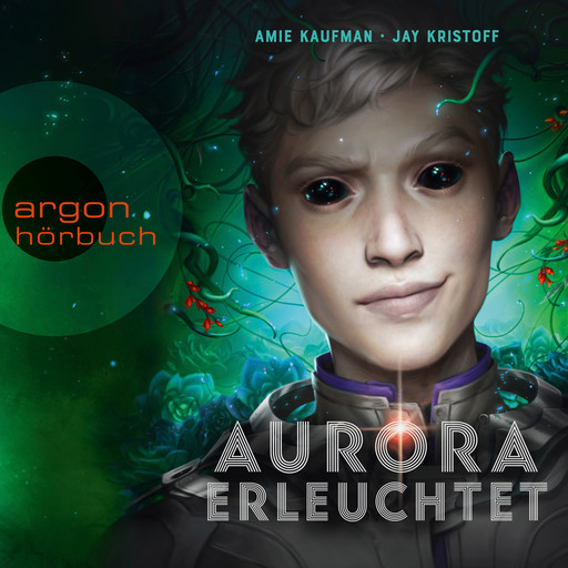 Aurora erleuchtet - Aurora Rising, Band 3 (Ungekürzte Lesung), Amie Kaufman, Jay Kristoff