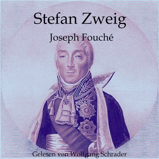 Joseph Fouché, Stefan Zweig