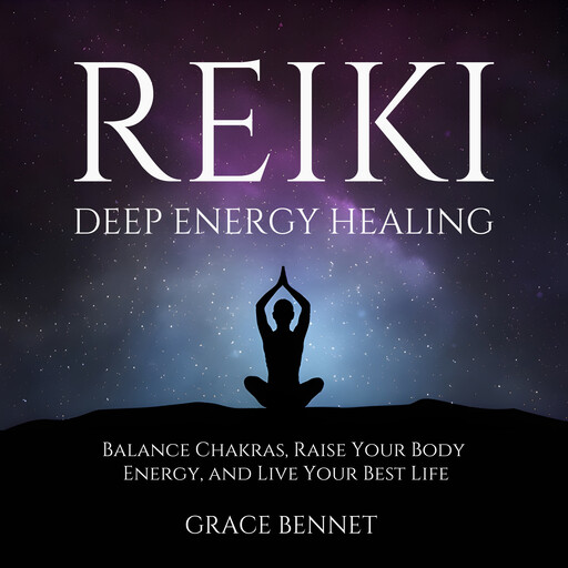 Reiki – Deep Energy Healing, Grace Bennet