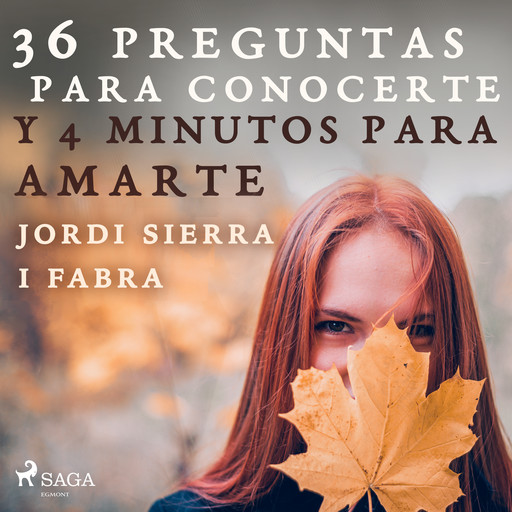 36 preguntas para conocerte y 4 minutos para amarte, Jordi Sierra I Fabra