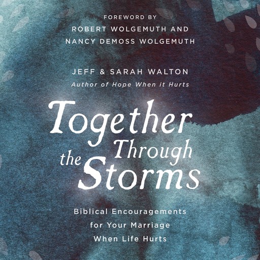 Together Through The Storms, Sarah Walton, Jeff Walton