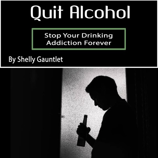 Quit Alcohol, Shelly Gauntlet