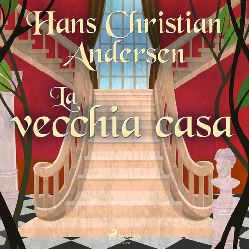 La vecchia casa, Hans Christian Andersen