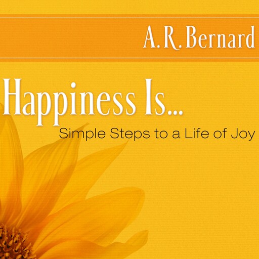 Happiness Is..., A.R. Bernard