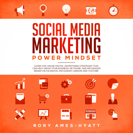 Social Media Marketing Power Mindset, Rory Ames-Hyatt