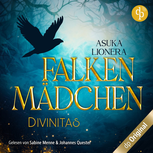 Falkenmädchen - Divinitas-Reihe, Band 1 (Ungekürzt), Asuka Lionera
