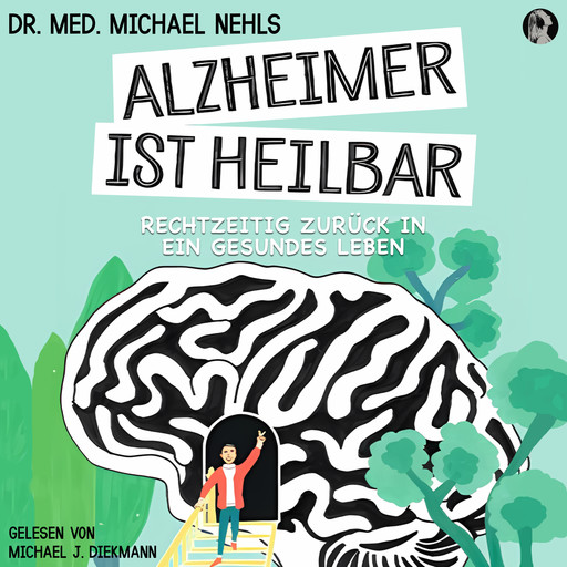 Alzheimer ist heilbar, med. Michael Nehls
