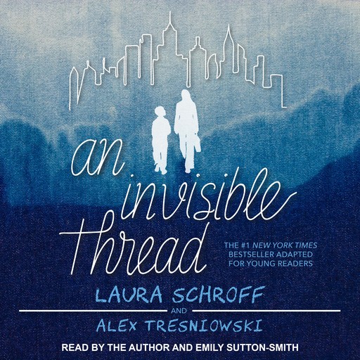 An Invisible Thread, Alex Tresniowski, Laura Schroff