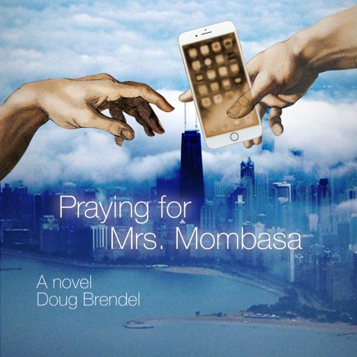 Praying for Mrs. Mombasa, Doug Brendel