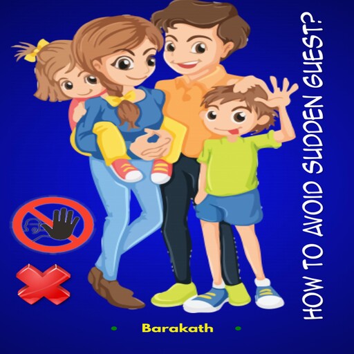 HOW TO AVOID SUDDEN GUEST?, Barakath