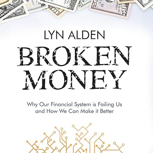 Broken Money, Lyn Alden