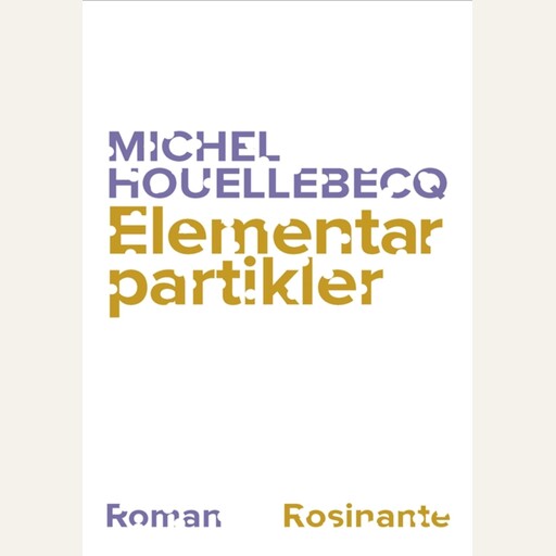 Elementarpartikler, Michel Houellebecq