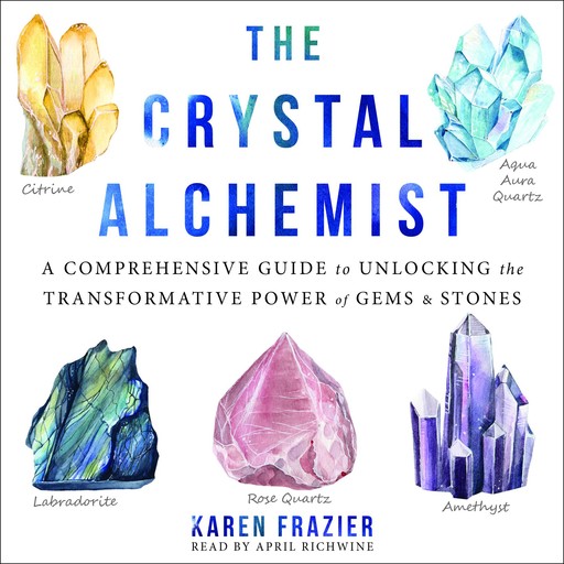 The Crystal Alchemist, Karen Frazier