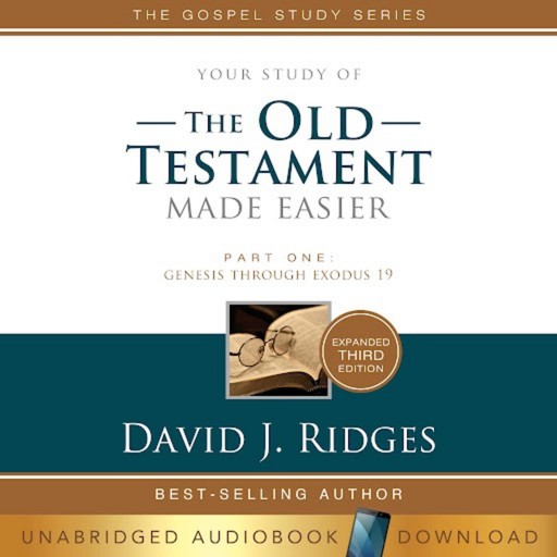 Old Testament Made Easier, Third Edition, Part One, David J. Ridges