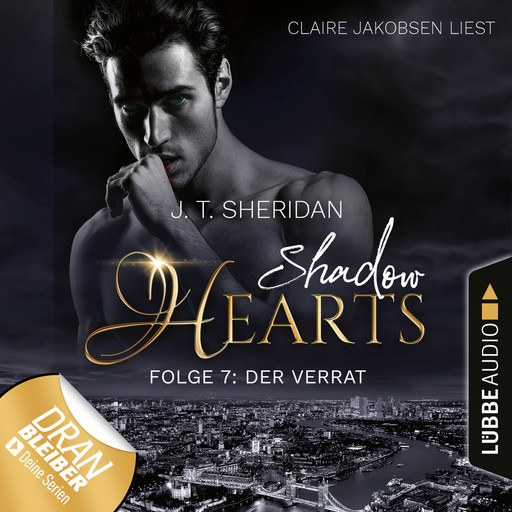 Der Verrat - Shadow Hearts, Folge 7 (Ungekürzt), J.T. Sheridan