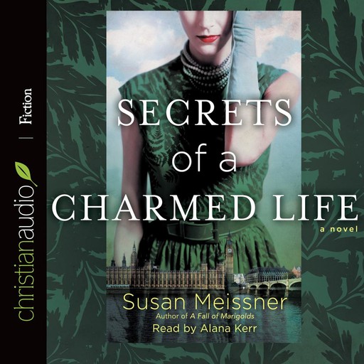 Secrets of a Charmed Life, Susan Meissner